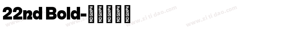 22nd Bold字体转换